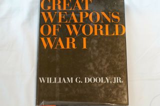 Ww1 International Great Weapons Of World War I Reference Book