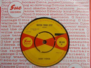 M - Uk Sue 45 - Bobby Parker - " Watch Your Step " / " Steal Your Heart Away "