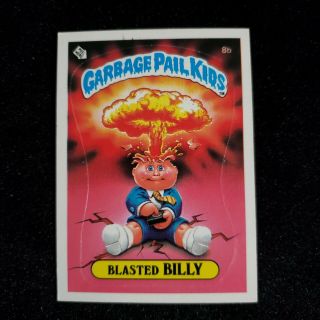 1985 Topps Garbage Pail Kids Gpk Series 1 Matte 8b Blasted Billy 1st Series