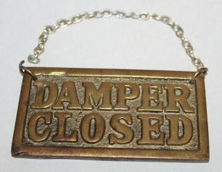 Antique Heavy Brass Fireplace Damper Open/closed Sign