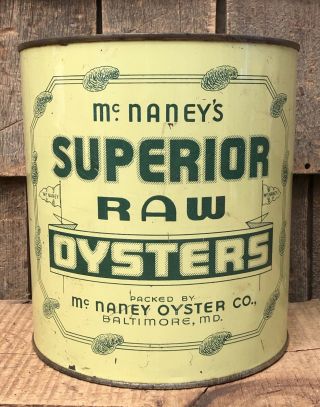 Vintage Mcnaney’s Superior Raw Oysters 1 Gallon Baltimore Advertising Can