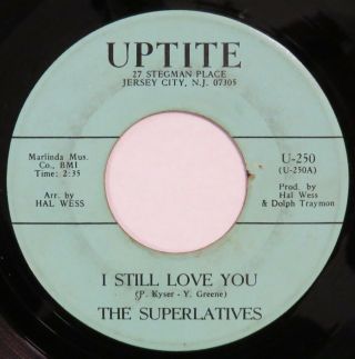 Superlatives I Still Love You Uptite 45 Northern Soul 1966 Hear