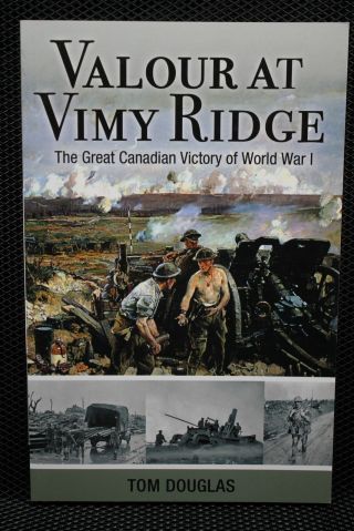 Ww1 Canadian Cef Valour At Vimy Ridge Great Victory Formac Book