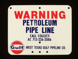 Vintage Gulf Oil Sign Warning West Texas Gasoline Pipe Petroleum Gas Pipeline