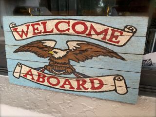 Hand Painted Wood Welcome Aboard Ship/ Boat Sign With Eagle Maritime Folk Art