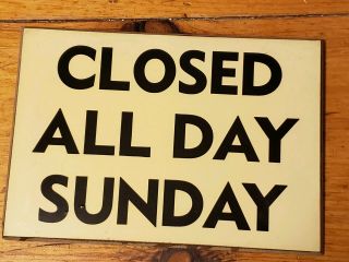 Vintage 50s " Closed Sunday " Wood Store Sign Laminated Plastic Products Chicago
