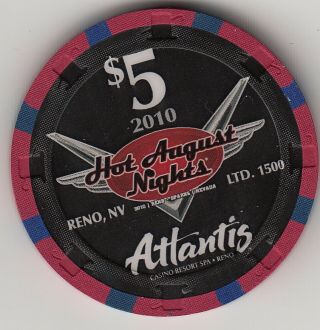 Atlantis - Reno,  Nv $5 Hot August Nights 2010 Casino Chip