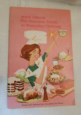 Vintage Sour Cream The Gourmet Touch To Everyday Cooking/diary Recipe Booklet