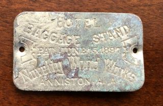 Hotel Baggage Stand Brass Name Plate - 1897 Anniston Alabama - Dug In Mexico