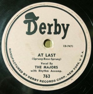 The Majors 1951 Doowop 78 At Last / You Ran Away With My Heart On Derby Vg,  /m -