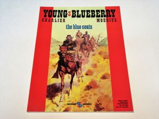 Young 3 Blueberry The Blue Coats Charlier Moebius Comcat Comics N.  M.