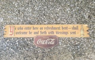 Rare 1940s Coca Cola Kay Display Sign Ye Who Enter On Refreshment Bent Coke Wood