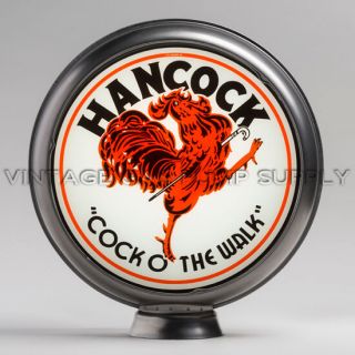 Hancock Cock Of The Walk 15 " Limited Edition Gas Pump Globe (15.  302)
