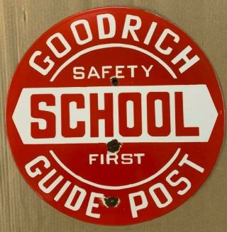 Vintage Goodrich School Guide Post Porcelain Enamel Sign 17 "