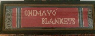 Rare " Chimayo Blankets " Woven Sign 1890 " S - 1910