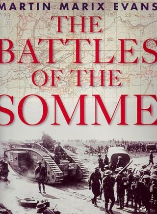 The Battles Of The Somme - Ww1 History Book