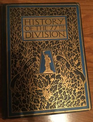 World War One History Of The 77th Division - End Of War Records And Details