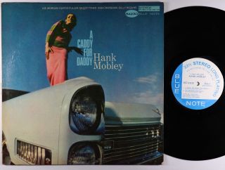 Hank Mobley - A Caddy For Daddy Lp - Blue Note - Bst 84230 Stereo Rvg Ny Usa