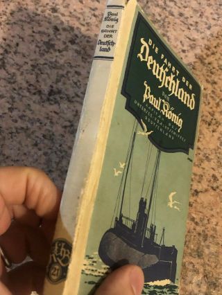 WWI German Book “ Die Fahrt Der Deutschland” U - boat 2