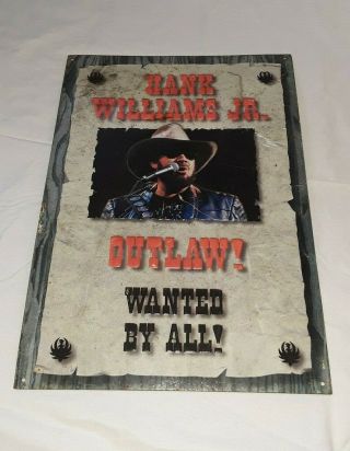 Hank Williams Jr.  Outlaw Wanted By All,  Retro Metal Aluminium Sign.  16 3/4 " Tall