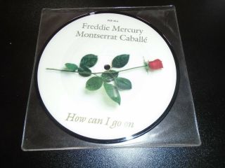 How Can I Go On 7 " Picture Disc Uk - Freddie Mercury Monserrat Caballe Queen