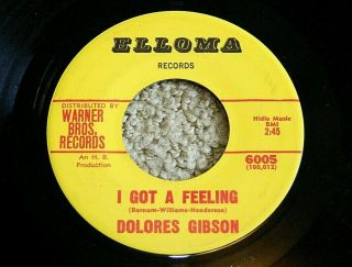 Dolores Gibson Northern Soul 45 - I Got A Feeling / Another Woman 