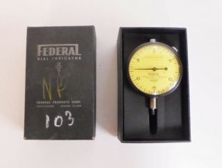 Vintage Federal Brand Machinist Toolmakers Dial Indicator.  0005 2 3/4 " O.  D.  Face