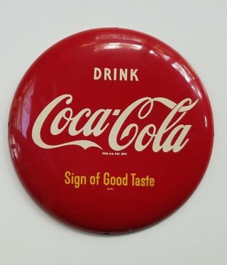 Vintage Coca Cola Coke Am99 Sign Of Good Taste 12 " Round Button Sign