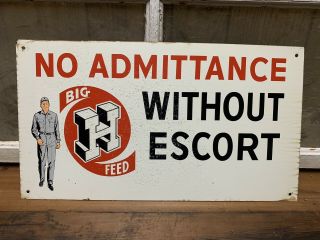 Vintage Old Big H Feeds Sign No Admittance Without Escort Farm Mill