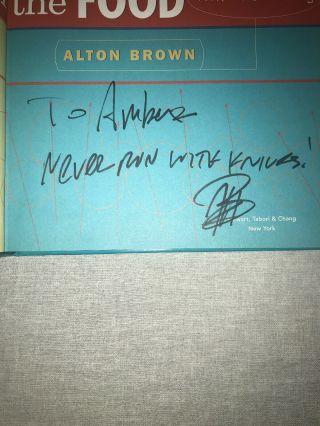 SIGNED I ' m Just Here for The Food Alton Brown Cook Book Autographed HC DJ Chef 2