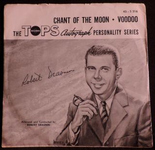 45 Rare Exotica Robert Drasnin Chant Of The Moon / Voodoo Tops 1960 - - - Hear