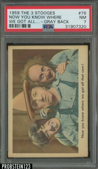 1959 Fleer The 3 Three Stooges Now You Know Where We Got All.  - Gray Back Psa 7