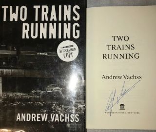 Signed Andrew Vachss Autographed Book Two Trains Running First Edition Hc Dj