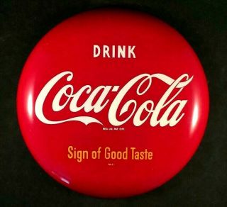 Vintage Coca Cola Sign Of Good Taste Button Sign Rare Old Advertising Metal