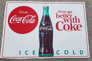 Vintage Coca - Cola Tin Sign Bottle Things Go Better With Coke 28x20