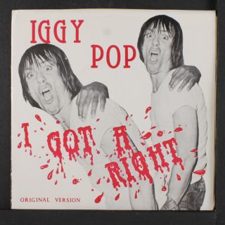 Iggy Pop: I Got A Right / Gimme Some Skin 45 (ps W/ Tiny Tear At Opening And Ti