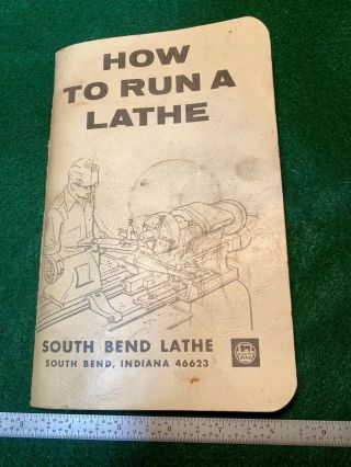 1966 South Bend Lathe 56th Rev.  Edition How To Run A Lathe Care Operation