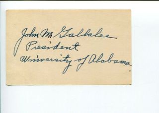 John M.  Gallalee President University Of Alabama Crimson Tide Signed Autograph