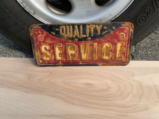 Vintage Old Quality Service Embossed Metal Signn Car Truck Sales Dealer Display