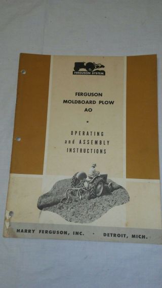 Henry Ferguson System Moldboard Plow Ao Operating And Assembly Instructions
