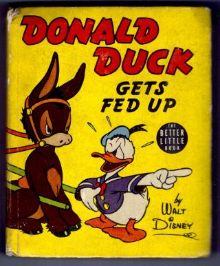 Donald Duck Gets Fed Up A 1941 The Big Little Book 1462 By Walt Disney