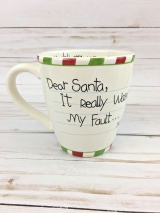 St.  Nicholas Square Christmas Holiday Mug Dear - Santa It Really Wasn 