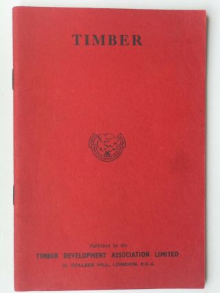 Vintage Booklet The Structure Properties &use Of Timber.  Wood Carpentry