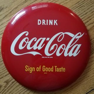 12 " Coca Cola Am99 Button Sign Of Good Taste