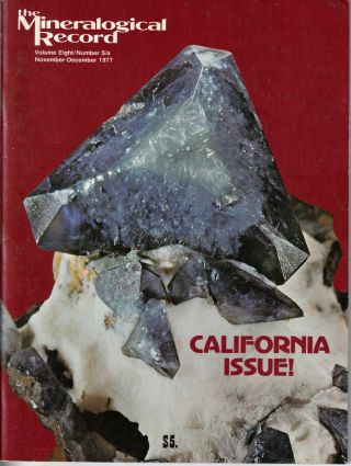 Mineralogical Record: 1977 Volume 8,  Number 6,  Nov - Dec,  California Issue