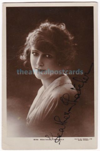 Stage And Film Actress Heather Thatcher.  Signed Postcard