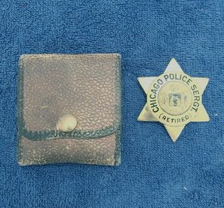 Vintage Chicago Police Badge Sergeant Retired Badge W/ Leather Pouch