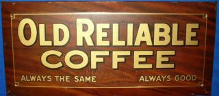 Antique Old Reliable Coffee Sign Tin Grocery General Store Mercantile