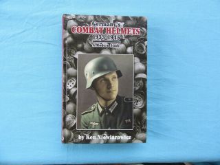 Reference Book: German Combat Helmets 1933 - 1945 By Ken Niewiarowicz - Rare Oop