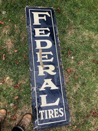 Antique 1930s 40s Federal Tires 6ft Vertical Embossed Tin Sign Gas Oil Auto Ad